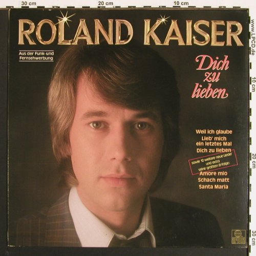 Kaiser,Roland: Dich zu lieben, Ariola(203 944-502), D, 1981 - LP - V7150 - 5,00 Euro