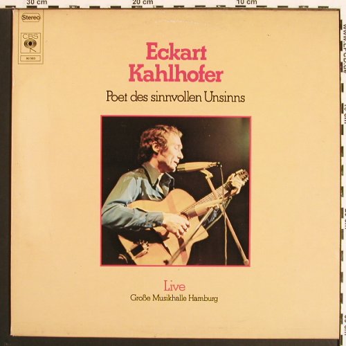 Kahlhofer,Eckart: Poet des sinnvollen Unsinns,Live HH, CBS (80583), D, 1974 Typ: LP Best.-Nr.: V7167 Preis: 5,00 Euro.