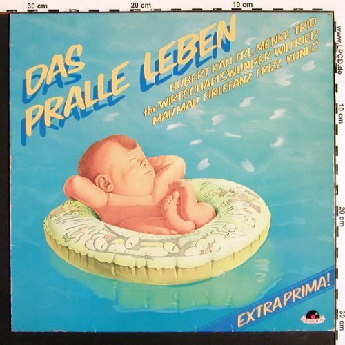 V.A.Das Pralle Leben: Hubert Kah...Konec',12 Tr.(NDW), Polydor (2372 131), D, 1982 Typ: LP Best.-Nr.: V7248 Preis: 5,00 Euro.