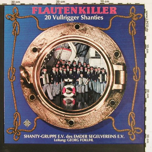 Shanty-Gruppe d. Emder Segelvereins: Flautenkiller20 Vullrigger Shanties, Telefunken (6.24365 AF), D, 1980 Typ: LP Best.-Nr.: V7394 Preis: 6,00 Euro.