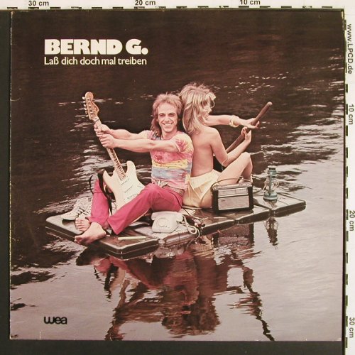 Bernd G.: La&szlig; dich doch mal treiben, WEA (WEA 58 048), D, 1979 Typ: LP Best.-Nr.: V7532 Preis: 9,00 Euro.