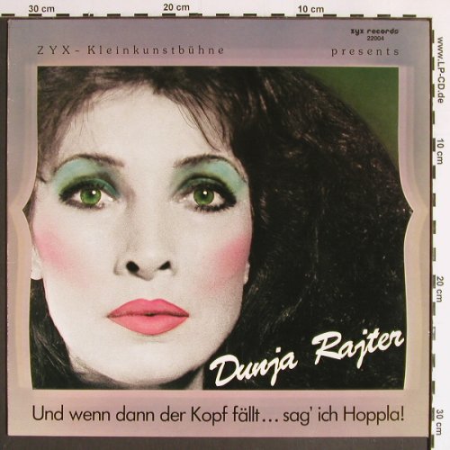 Rajter,Dunja: Und wenn dann der Kopf f&auml;llt..sag', ZYX-Kleinkunst (22004), D, 1985 Typ: LP Best.-Nr.: Y6398 Preis: 20,00 Euro.