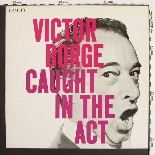 Borge,Victor: Caught In The Act, CBS/Cameo(32 502), UK, Ri, 1966 - LP - V7485 - 5,00 Euro