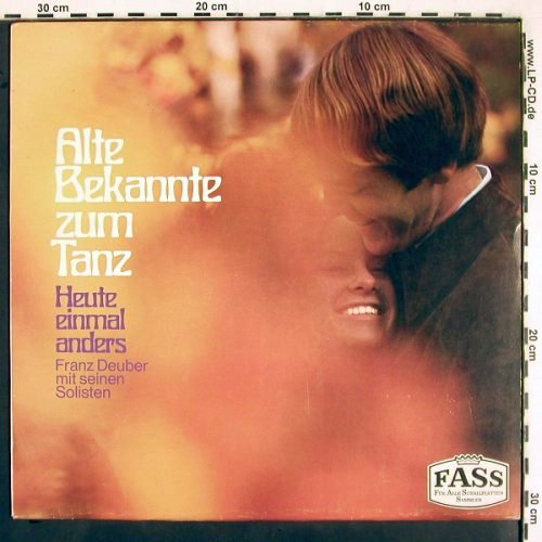 Deuber,Franz  mit seinen Solisten: Alte Bekannte zum Tanz, FASS (1502 WY), D Typ: LP Best.-Nr.: V2516 Preis: 7,50 Euro